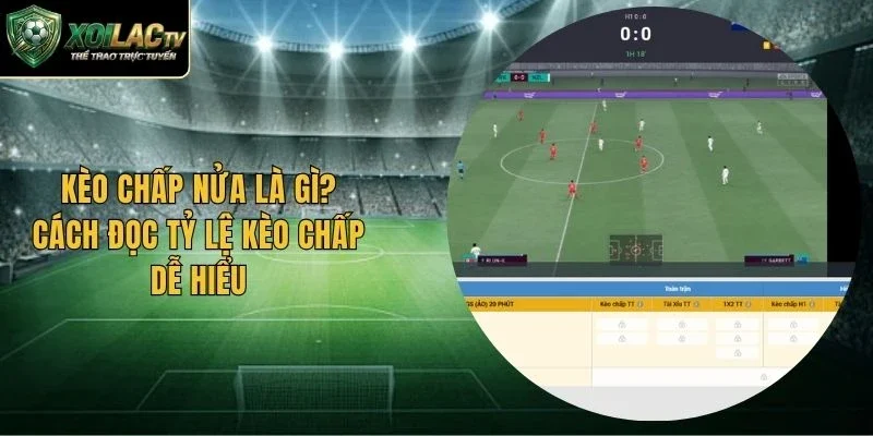 Kèo Chấp Nửa